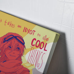 It Takes an Idiot to do Cool Things FLCL Canvas Print Wall Art - Kurodrip