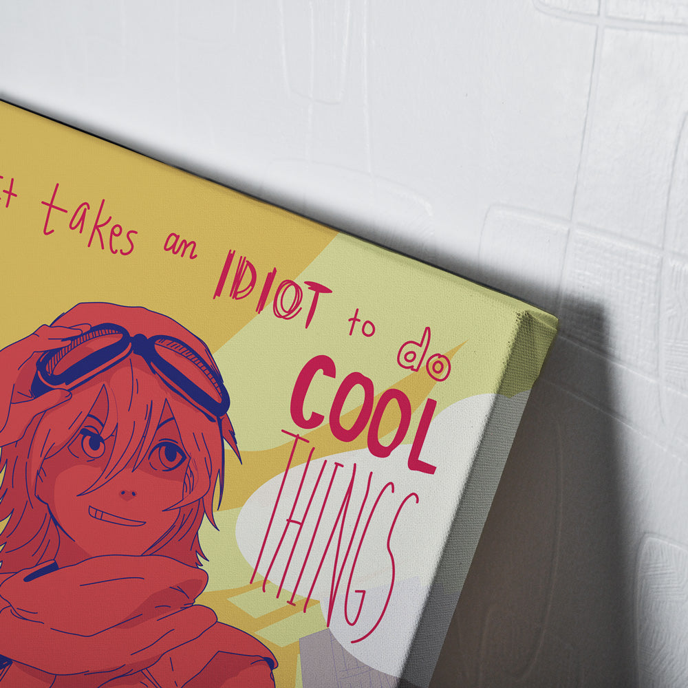 It Takes an Idiot to do Cool Things FLCL Canvas Print Wall Art - Kurodrip